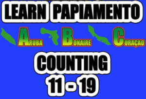 Learning Papiamento – Lesson 3 – Counting 11 to 19